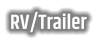 RV/Trailer